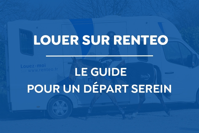 Location Renteo : tout ce qu’il faut savoir pour un départ serein